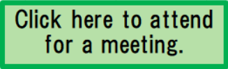 Click here to attend for a meeing